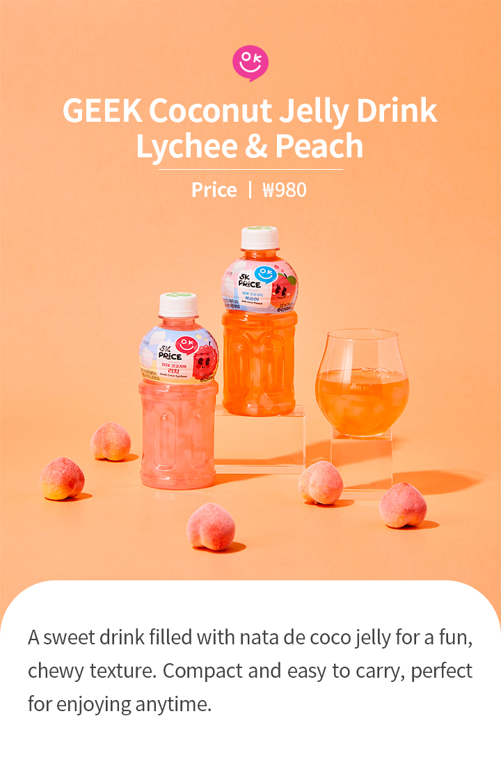GEEK Coconut Jelly Drink Lychee & Peach Price ㅣ ₩980 A sweet drink filled with nata de coco jelly for a fun, chewy texture. Compact and easy to carry, perfect for enjoying anytime.